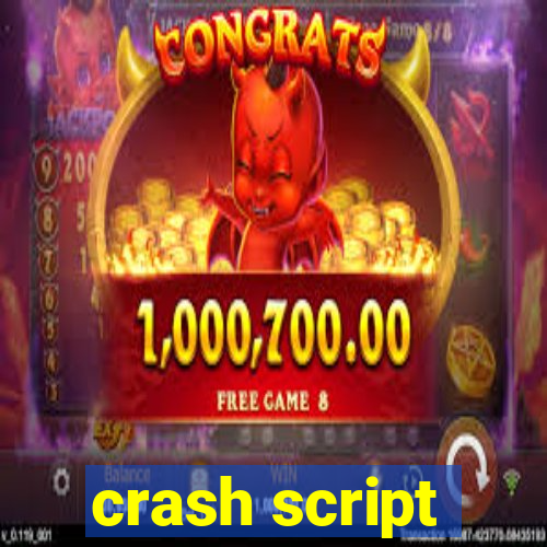 crash script